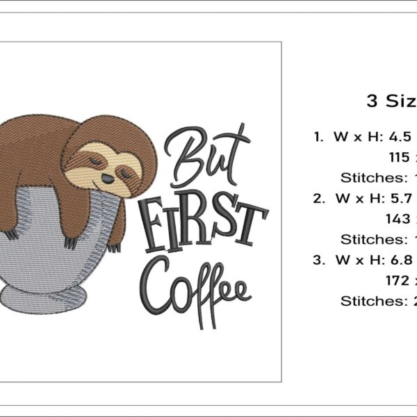 But first Coffee Sloth embroidery design