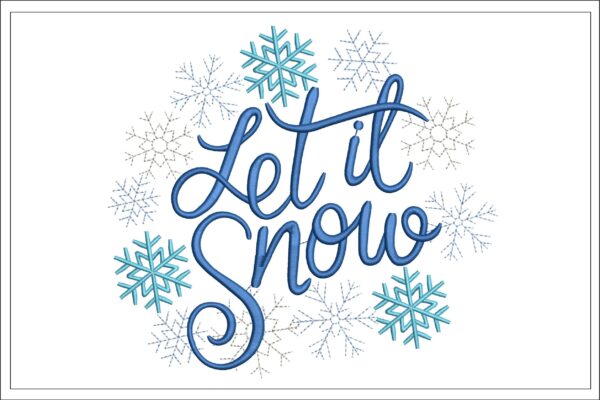 Let It Snow Snowflakes embroidery design