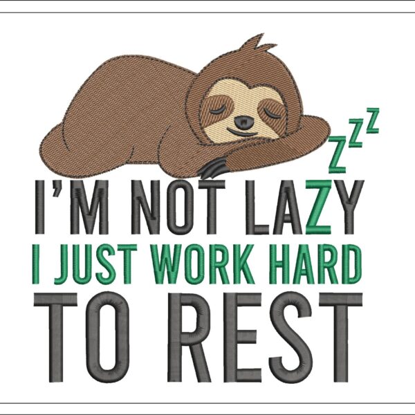 Not Lazy Sloth embroidery design