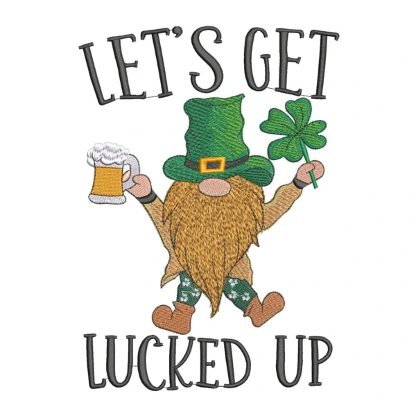 Let's get lucked up embroidery design - Irish gnome embroidery design - St. Patrick's day patterns