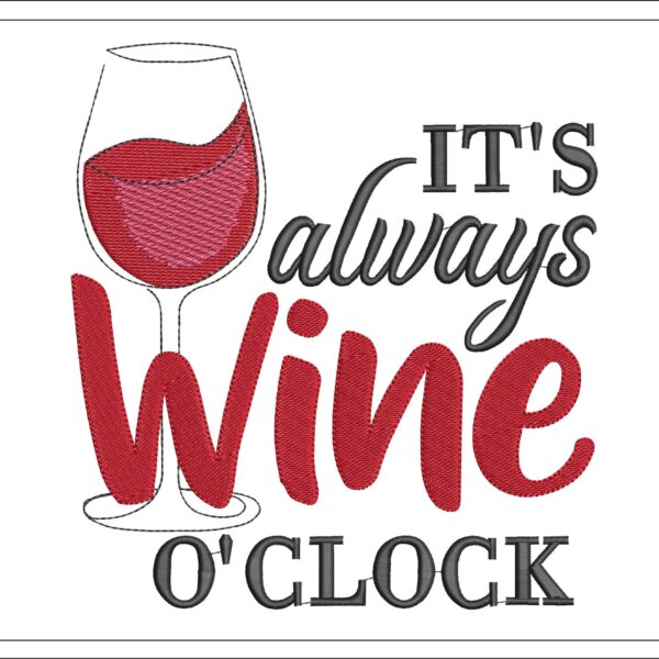 Its always wine oclock embroidery design