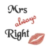 Mrs always Right embroidery design