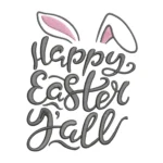 Happy Easter Y'all Embroidery Design - Instant Download