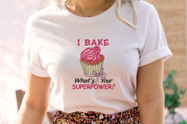 I Bake What's Your Superpower embroidery design