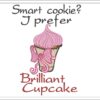 Smart Cookie I Prefer Brilliant Cupcake embroidery design