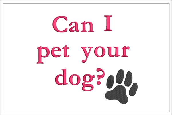 Can I Pet Your Dog embroidery design