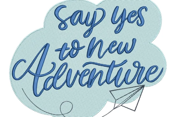 Say yes to new adventure embroidery design - travel embroidery pattern