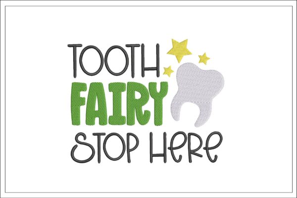 Tooth Fairy Stop Here embroidery design