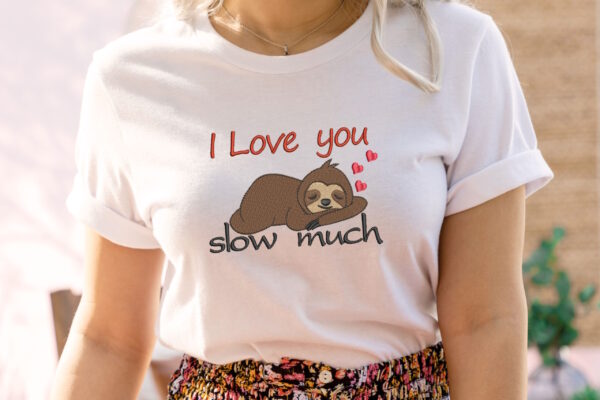 I love you slow much embroidery design