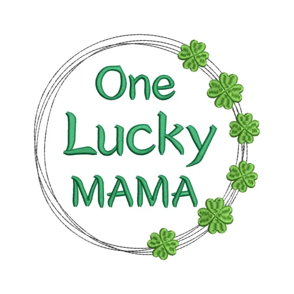 One lucky mama embroidery design