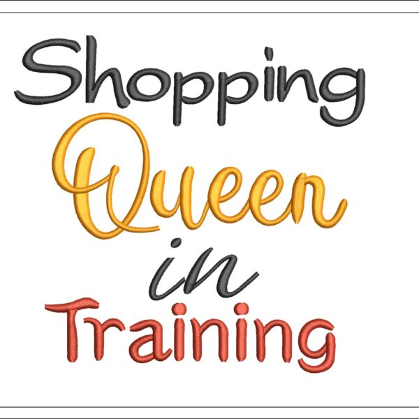 Shopping Queen in training embroidery design