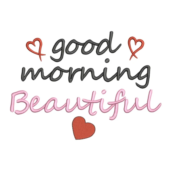 Good morning beautiful embroidery design