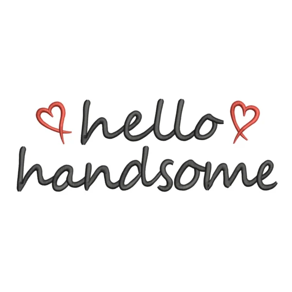 Hello handsome embroidery design