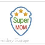 Super Mom Embroidery | Badge Applique Design
