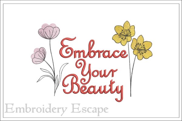Embrace your beauty embroidery design