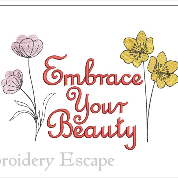 Embrace your beauty embroidery design