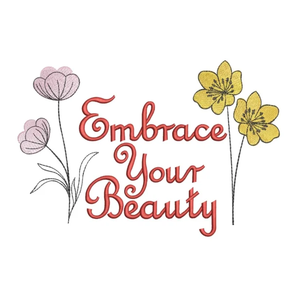 Embrace your beauty - floral embroidery design - wildflowers embroidery pattern