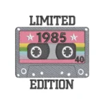 Born in 1985 Embroidery Design - 40th Birthday Pattern