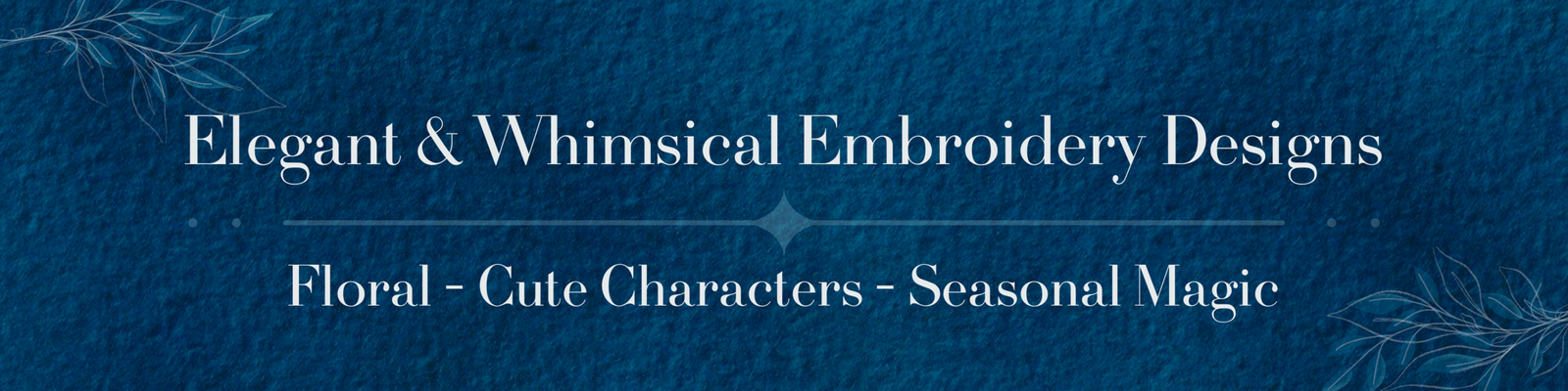 Elegant & Whimsical Embroidery Designs - Page Banner